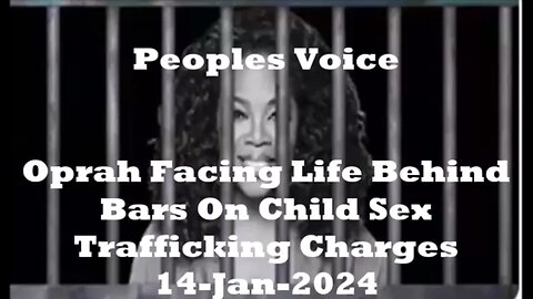 Oprah Facing Life Behind Bars On Child Sex Trafficking Charges 14-Jan-2023