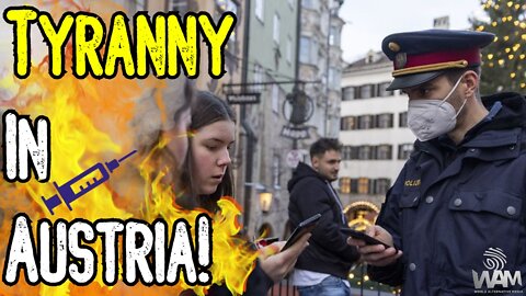 TYRANNY IN AUSTRIA! - ALL Jabs To Be Mandatory? - Stand Up NOW!