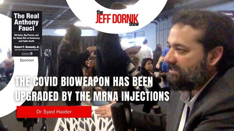 Dr Syed Haider: The covid Bioweapon Has Been Upgraded by the mRNA Injections to Become More Dangerous and Deadly