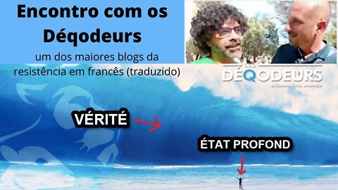 Tradução: Encontro com os Déqodeurs