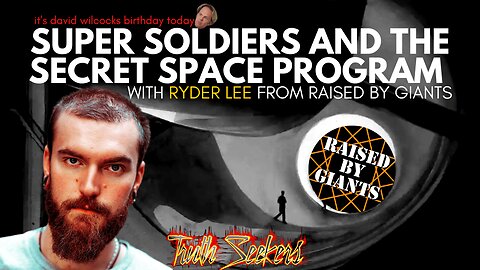 Super soldiers and the secret space program with Ryder Lee from raised by giants.