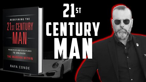 Redefining the 21st Century Man | Rafa Conde