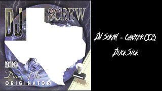 DJ Screw - Chapter 003. Duck Sick