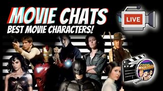 Movie Chats | Favourite Movie Characters | Film Geeks & Movie Reviews 2021