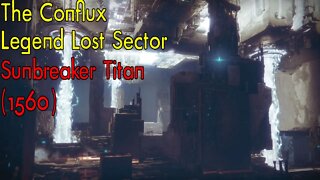 Destiny 2 | The Conflux | Legend Lost Sector | Solo Flawless | Sunbreaker Titan | No Mods
