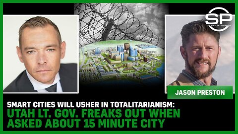 Smart Cities Will Usher In TOTALITARIANISM: Utah Lt. Gov. FREAKS OUT When Asked About 15 Minute City