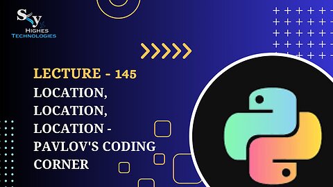 145. Location, Location, Location - Pavlov's Coding Corner | Skyhighes | Python