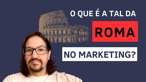 Afinal o que é ROMA no Marketing que tanto falam? v13 desafio 30 videos