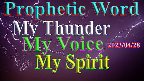 My Thunder My Voice and My Spirit, Prophecy