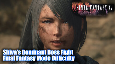 FINAL FANTASY XVI - Shiva's Dominant Boss Fight (New Game+) Final Fantasy Mode Difficulty