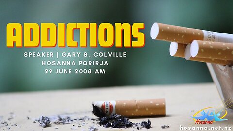 Addictions (Gary Colville) | Hosanna Porirua