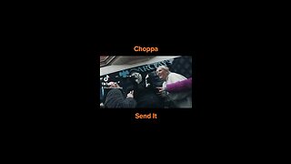 Choppa - Send it