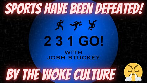 The Woke Culture has Hijacked SPORTS!
