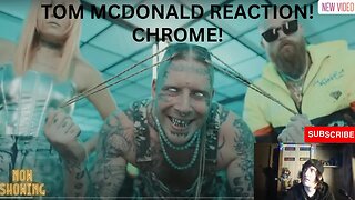 Tom MacDonald, Adam Calhoun & Nova Rockafeller Chrome Reaction Video
