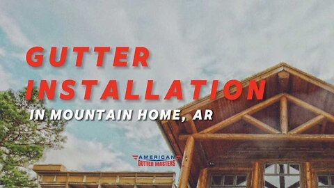 Gutter Installation Mountain Home, AR