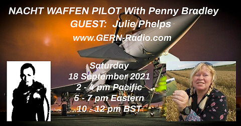 Nacht Waffen Pilot with Guest Julie Phelps -- 18 Sep 2021