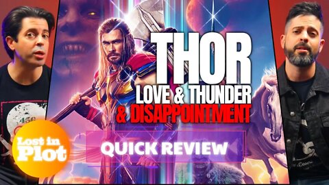 THOR LOVE & THUNDER - Lost in Plot Review (No Spoilers)