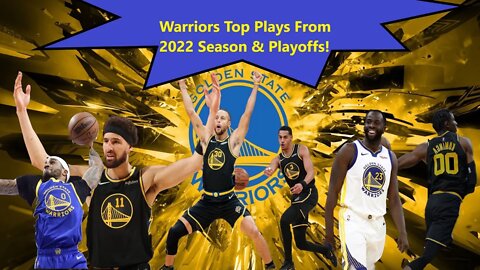 Golden State Warriors Top Plays Of 2022 NBA Season | With Music