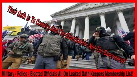 Military - Police - And Elected Officials Names On Leaked Oath Keepers Membership List!