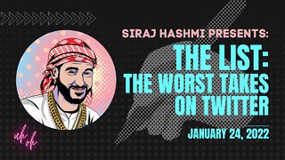 The List: The Worst Takes on Twitter [Jan. 24, 2022]