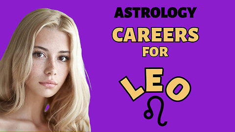 Top Careers for Leos: Shine in Your Dream Job!