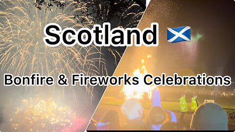 Bonfire night Scotland |fireworks | Scotland celebration | bonfire