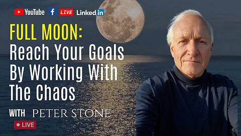 FULL MOON: Reach Your Goals By Working With The Chaos