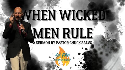 When Wicked Men Rule!