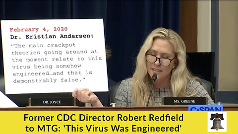 Former CDC Director Robert Redfield to MTG: 'This Virus Was Engineered'