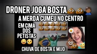 DRONER JOGOU BOSTA💩E URINA EM PETISTAS! CHUVEU MERD@💩💩💩😮😮A COISA FEDEU🤦🏾‍♂️🤮😷😷😷Foi carreira🏃‍♂️🏃‍♂️