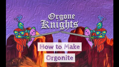 How to Make Orgonite by Orgone Knights