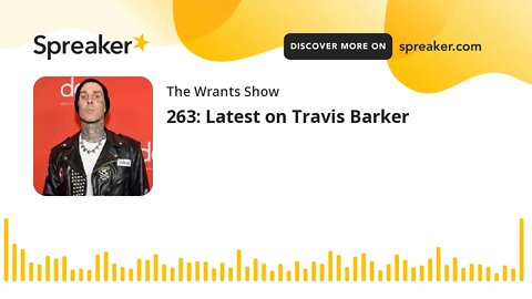263: Latest on Travis Barker