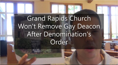 Grand Rapids Church Won't Remove Gay Deacon After Denomination's Order