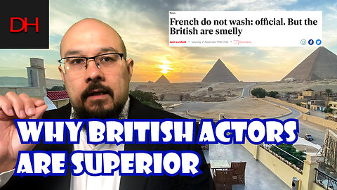 What Makes British Actors Better? | Dubious Headlines