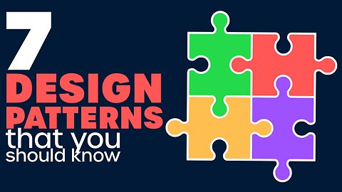 7 Design Patterns You Should Know