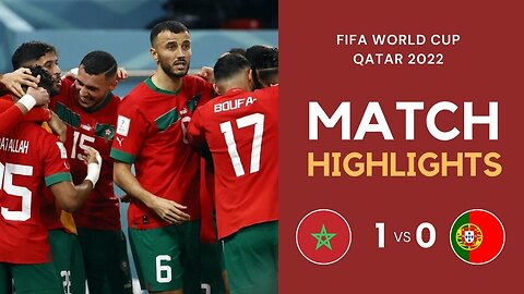 Match Highlights - Morocco 1 vs 0 Portugal - FIFA World Cup Qatar 2022 | Famous Football