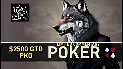 $2500 GTD PKO Limited Commentary Poker