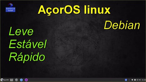 AçorOS Linux Baseado no Debian. Sistema operativo estável, seguro e fácil de usar.