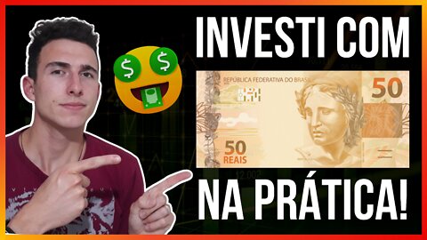 INVESTINDO COM 50 REAIS NA PRÁTICA!