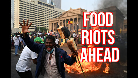 Food Riots Ahead - Prepare Now - Food Security Update | Rising Food Insecurity in 2022