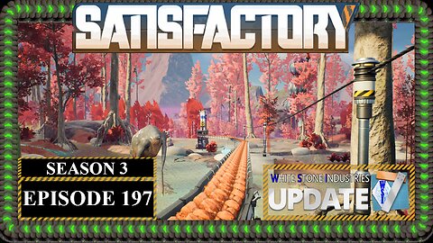 Modded | Satisfactory U7 | S3 Episode 197