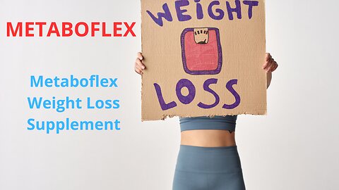 METABOFLEX - WEIGHT LOSS WITH THIS SUPPLEMENT