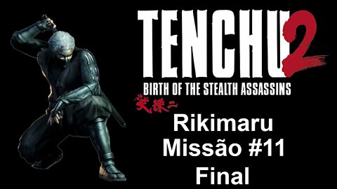 [PS1] - Tenchu 2: Birth Of The Stealth Assassins - [Rikimaru - Missão 11 - Final] - 1440p