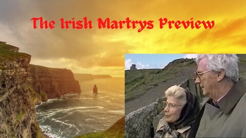 The Irish Martyrs Part 1 Preview