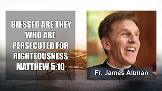 February 22, 2023 Pastors Huddle: Father James Altman, "Persecuted for Righteousness"