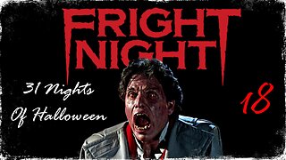 31 Nights Of Halloween: 18. 'FRIGHT NIGHT (1985)'