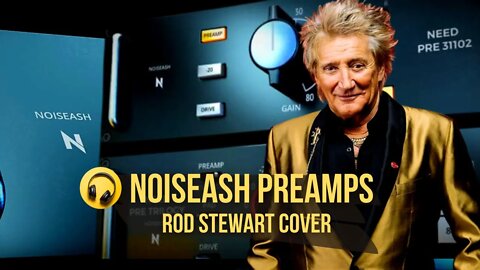 Noiseash Pre Amps (Rod Stewart Cover)