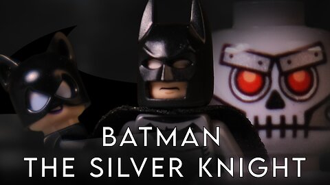 Lego Batman: The Silver Knight (Brickfilm)