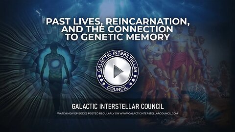 GIC: Past Lives, Reincarnation, and the Connection to Genetic Memory