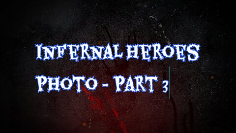 Infernal Heroes Photo - Part 3